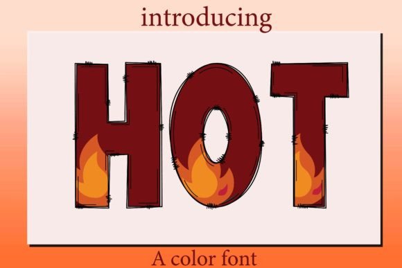 Hot: A Display Font That Brings the Fire to Your Designs