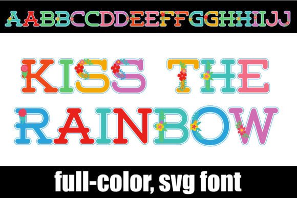 Kiss the Rainbow: A Font That Dares to Be Different